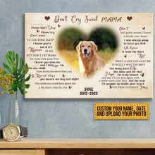 Custom Photo Don't Cry My Dearest Mama - Memorial Canvas - In Loving Memory Of Angel Pets Personalized Custom Canvas Wall Art