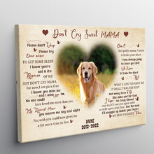 Custom Photo Don't Cry My Dearest Mama - Memorial Canvas - In Loving Memory Of Angel Pets Personalized Custom Canvas Wall Art
