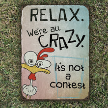 Funny Chicken Relax We Are All Carzy - Chicken Sign - Personalized Custom Vintage Metal Sign