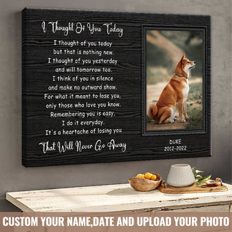 Custom Photo I Thought Of You Today But That Is Nothing New Dog Horizontal Canvas Poster Framed Print Personalized Dog Memorial Gift For Dog Lovers