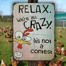 Funny Chicken Relax We Are All Carzy - Chicken Sign - Personalized Custom Vintage Metal Sign