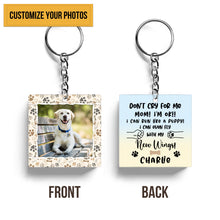 Custom Photo Personalized Keychain Don't Cry For Me I'm OK!! - Upload Image - Custom Keychain Memorial Gift For Dog Cat Mom Dad