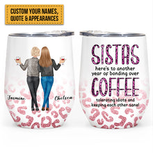 Besties Here's To Another Year Of Bonding Over Alcohol Tolerating Idiots And Keeping Each Other Sane - Best Friend Gift - Best Friend Tumblers - Personalized Wine Tumbler