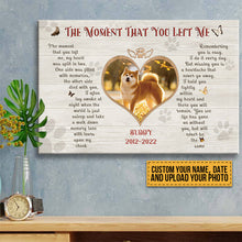 Custom Photo The Moment That You Left Me My Heart Was Split In Two Dog Memorial Gift For Dog Lovers Personalized Custom Canvas Wall Art