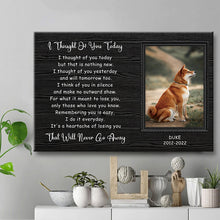 Custom Photo I Thought Of You Today But That Is Nothing New Dog Horizontal Canvas Poster Framed Print Personalized Dog Memorial Gift For Dog Lovers
