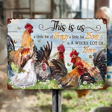 This Is Us A Little Bit Of Crazy A Little Bit Loud - Chicken Sign - Personalized Custom Metal Sign