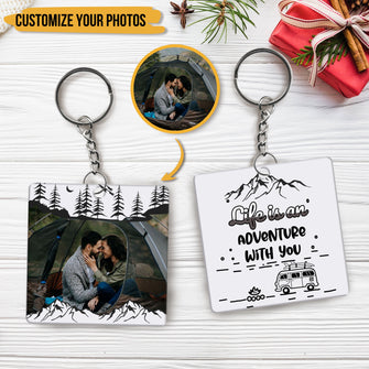 Custom Photo - Personalized Custom Keychain Life Is An Adventure With You - Upload Image, Gift For Camping Couples - Personalized Camping Keychain