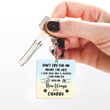 Custom Photo Personalized Keychain Don't Cry For Me I'm OK!! - Upload Image - Custom Keychain Memorial Gift For Dog Cat Mom Dad
